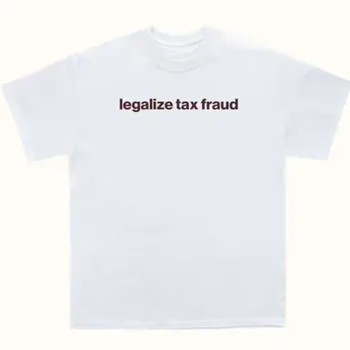 Легализовать налоговое мошенничество - забавные футболки